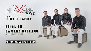 Download lagu EDUART TAMBA feat. NIRWANA TRIO - SIHOL TU DAMANG DAINANG mp3 Download lagu EDUART TAMBA feat. NIRWANA TRIO - SIHOL TU DAMANG DAINANG mp3