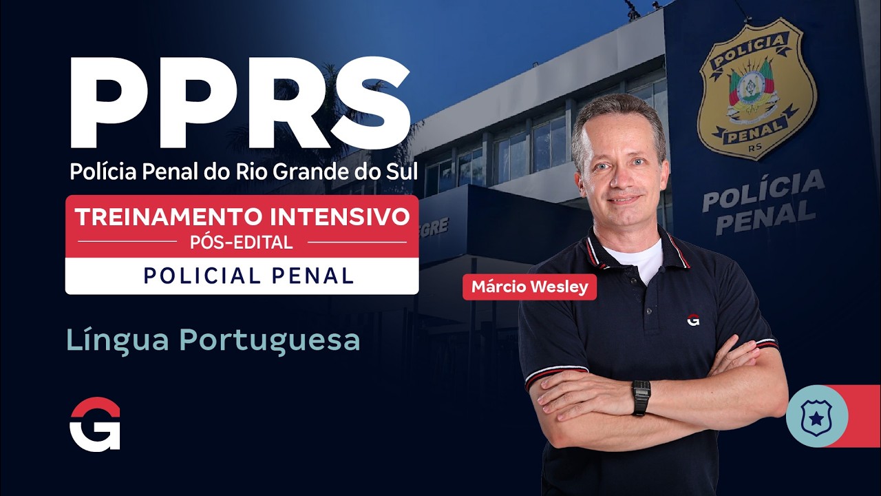 Treinamento Intensivo Polícia Penal RS - Língua Portuguesa com Márcio Wesley