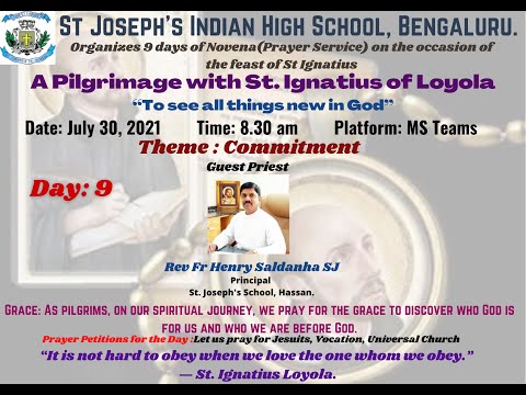 Day:9 Novena (Prayer Service) A Pilgrimage with St Ignatius of Loyola “To see all things new in God”