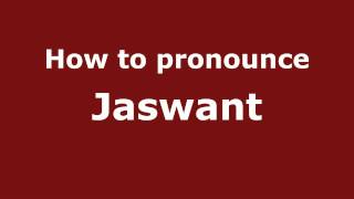 How to pronounce Jaswant
