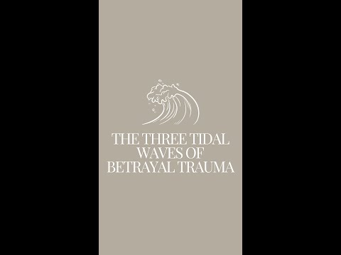 The Three Tidal Waves of Betrayal Trauma