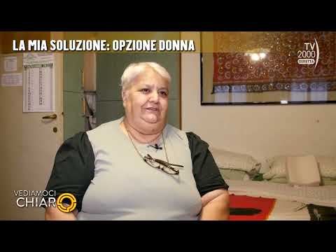Vediamoci Chiaro - Pensioni, la mia soluzione: "Opzione donna"