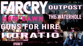 Far Cry Series - Game Play | Far Cry New Dawn - Episode 77 - Guns 4 Hire – Horatio