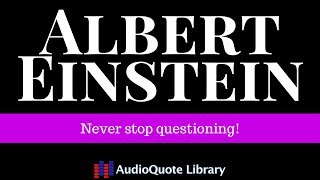 Albert Einstein Quote - Never stop questioning!
