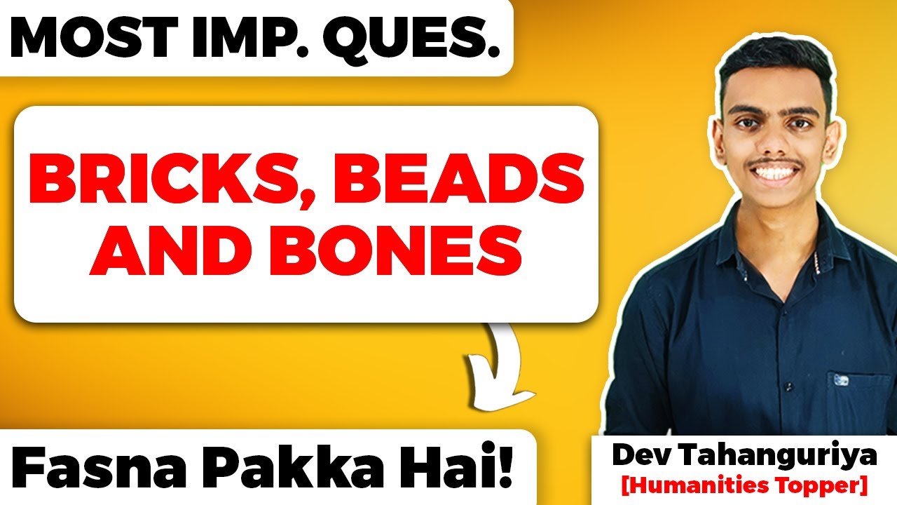 Bricks Beads and Bones Class 12 Most Important Questions Board Exam 2023