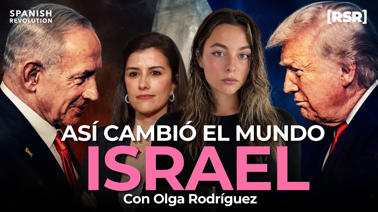 ISRAEL está cambiando las REGLAS del MUNDO (Con OLGA RODRÍGUEZ) #ReportajeSR