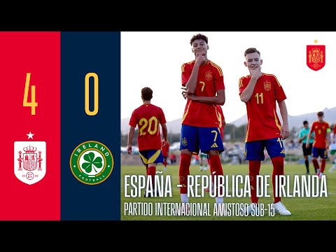 RESUMEN | España 4-0 Irlanda | Partido internacional amistoso sub-15 | 🔴 SEFUTBOL
