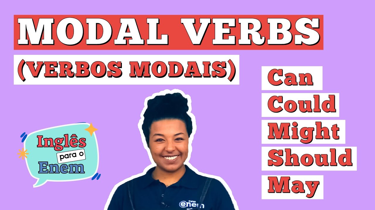 MODAL VERBS (VERBOS MODAIS): Quais são, Como usar e Exemplos | INGLÊS BÁSICO PARA O ENEM