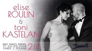 Toni Kastelan and Elise Roulin MAY Tango Festival 2/4 vals