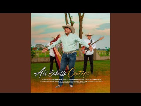 Ali Cabello Contigo: Mi Presentación / Señora Linda / Amor Querido / Romance Y Coleo / La...