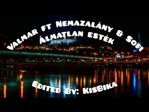 VALMAR ft  Nemazalány & Sofi   Álmatlan esték