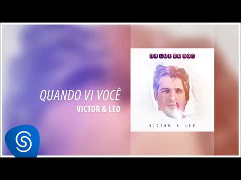 Quando Vi Você - Victor & Leo