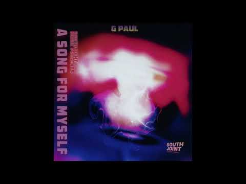 G Paul - A Song For Myself (Prod.ThatKidGoran)