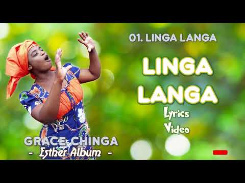 01. Grace Chinga - Linga Langa. Official lyrics video(Esther Album)