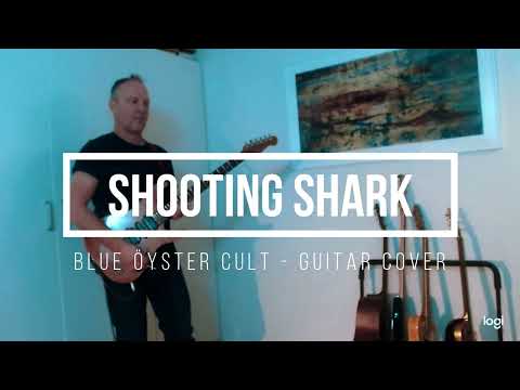 Shooting Shark - Blue Oyster Cult