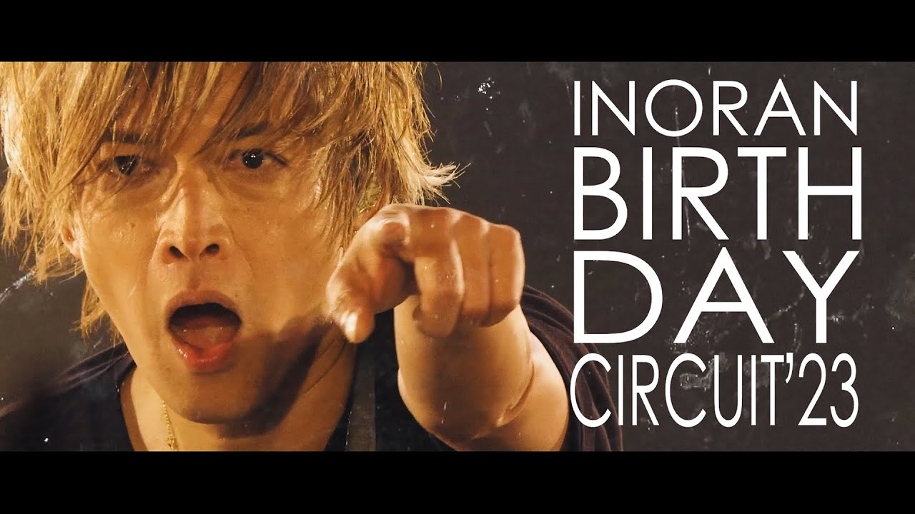 INORAN BIRTHDAY CIRCUIT '23 Teaser