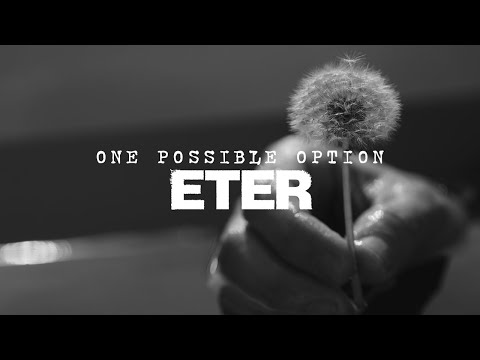 One Possible Option - Eter (Official video)