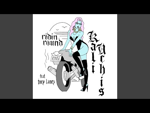 Ridin Round - Kali Uchis
