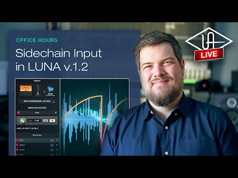 LUNA v1.2 Sidechain Input Deep Dive (Tips & Tricks) - UA Office Hours #107