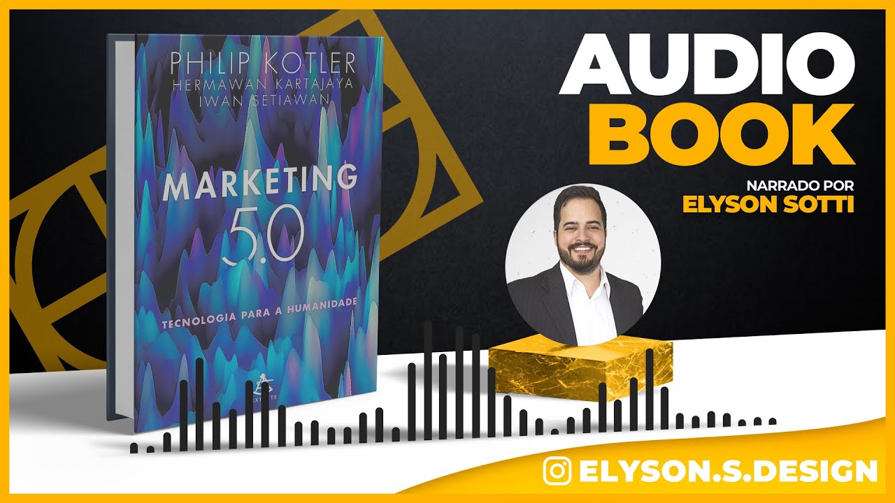 Marketing 5.0 - Philip Kotler | AudioBook 🎧 Completo | Narração Elyson Sotti
