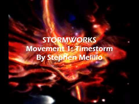 STORMWORKS Movement 1: Timestorm By Stephen Melillo