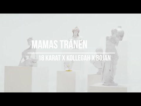 18 KARAT x KOLLEGAH x BOJAN - MAMAS TRÄNEN (prod. carma x d9wn)