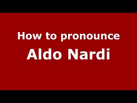 How to pronounce Aldo Nardi (Italian/Italy)  - PronounceNames.com