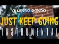 Quando Rondo - Just Keep Going [INSTRUMENTAL] | ReProd. by IZM