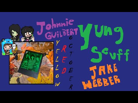 YELLOW RED OCTOBER- yung scuff x johnnie guilbert x jake webber