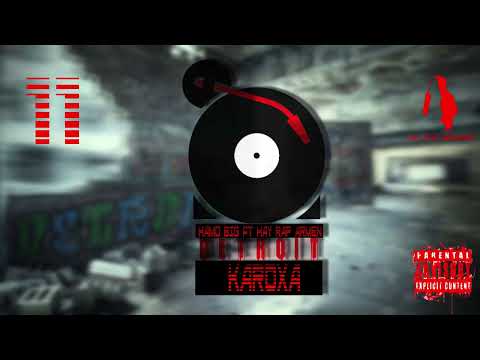 #11 Hay Rap Armen ft Hamo B I G    Karoxa (Album Detroit)