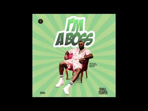I'm A Boss- Small Temper