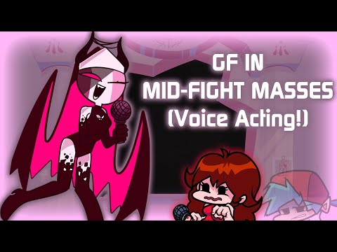 VOICE ACTING! Friday Night Funkin Mid-Fight Masses, But it's Girlfriend Sings (FNF MFM GF FULL WEEK)