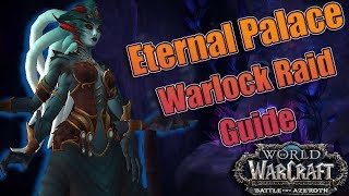 8.2 The Eternal Palace WARLOCK Raid Guide! Talents, Azerite and Essences! All Three Specs!