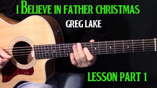 how to play &quot;I Believe In Father Christmas&quot; by Greg Lake Part 1 - acoustic guitar lesson
