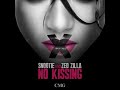 Snootie Wild Ft Zed Zilla *NO KISSING* #2013 ...