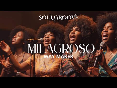 MILAGROSO / Aquí Estás (Way Maker -Sinach) -  SOUL GROOVE Español | Música Cristiana| PARA ALEGRARSE