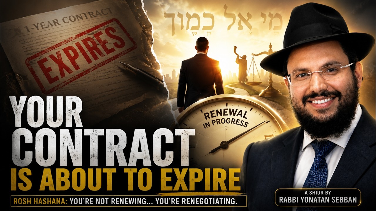 You Are Playing On A One-Year Contract | Rabbi Yonatan Sebban