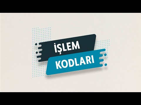 İşlem Kodları İşlem Kodları
