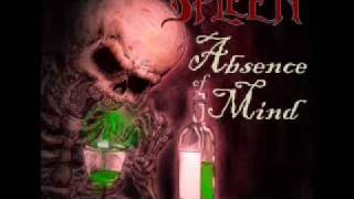 Spleen - Absence of Mind - 03. Absence of Mind