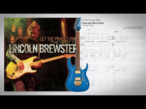 Let the praises ring - Lincoln Brewster
