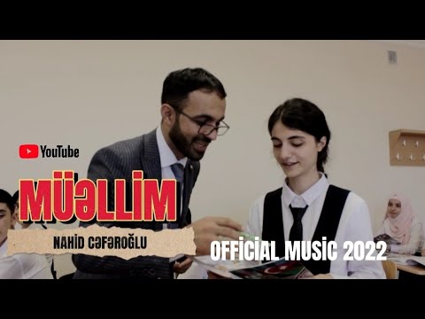 Nahid Cəfəroğlu - Müəllim (Official Video)