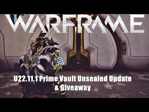 Warframe: U 22.11.1 - Prime Vault Unsealed Update & Giveaway (Now Closed Results Soon)
