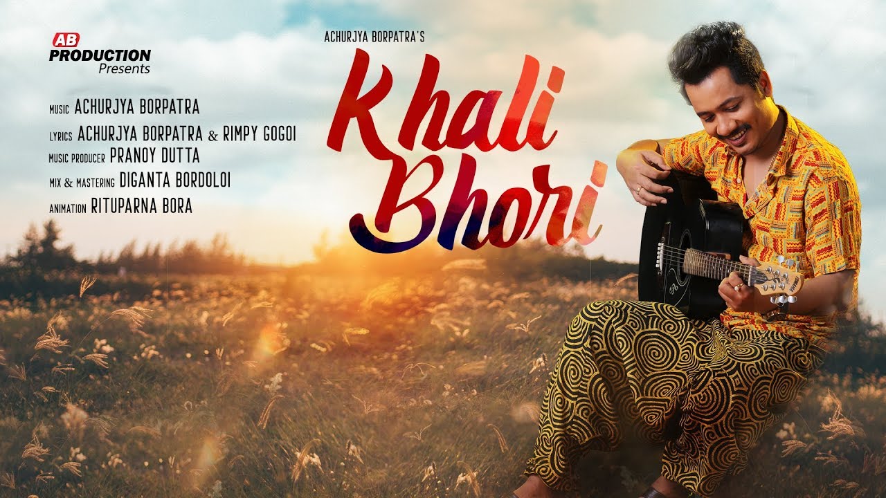 Khali Bhori lyrics-Achurjya Borpatra. Khali Bhori lyrics-Achurjya Borpatra.