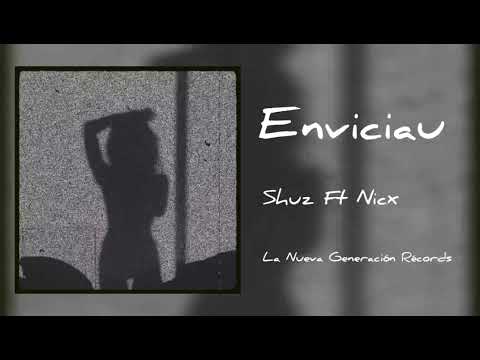 Shuz - Enviciau Ft Nicx