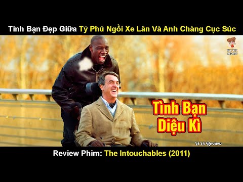 Tình Bạn Đẹp Giữa Tỷ Phú Ngồi Xe Lăn Và Anh Chàng Cục Súc | Review Phim Những Kẻ Bên Lề 2011