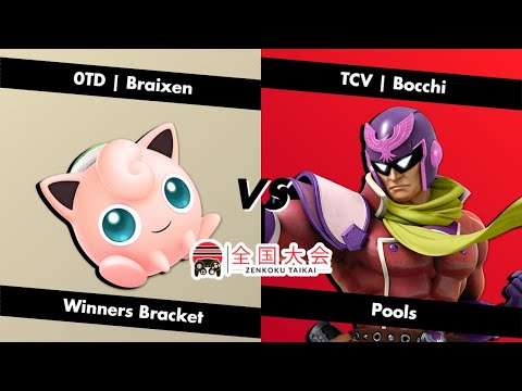 Zenkoku Taikai -  0TD | Braixen (Jigglypuff) vs  Bocchi (Captain Falcon) - Winners Bracket Pools