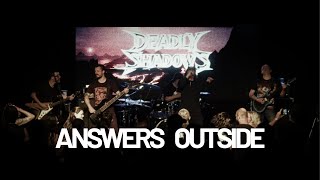 Answers Outside - Deadly Shadows