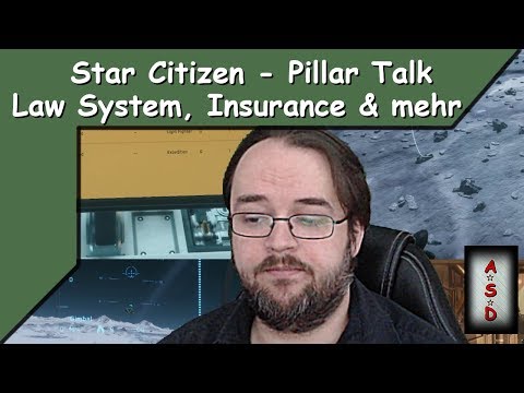 Star Citizen - Pillar Talk - Law Sytem, Insurances und mehr! (Deutsch)