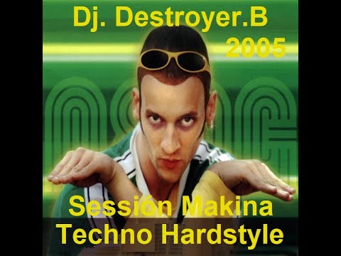 Dj. Destroyer.B - Sessióm Makina,Hartechno,Hardtyle 2005
