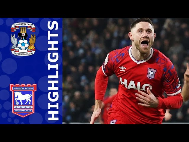 Coventry vs Ipswich Highlights and Goals Season 2025/2026